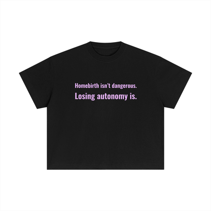 Homebirth isn’t dangerous statement tee